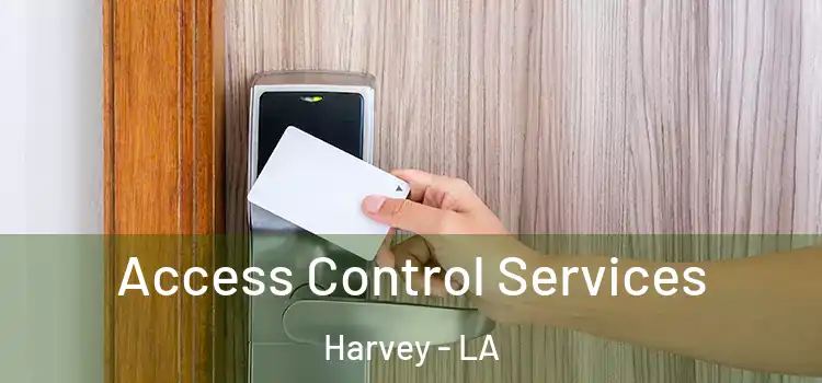  Access Control Services Harvey - LA