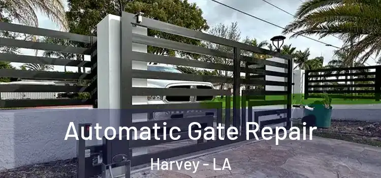  Automatic Gate Repair Harvey - LA