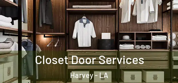  Closet Door Services Harvey - LA