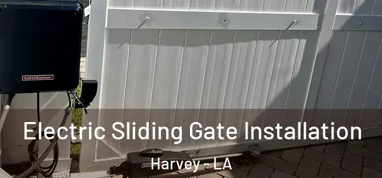  Electric Sliding Gate Installation Harvey - LA