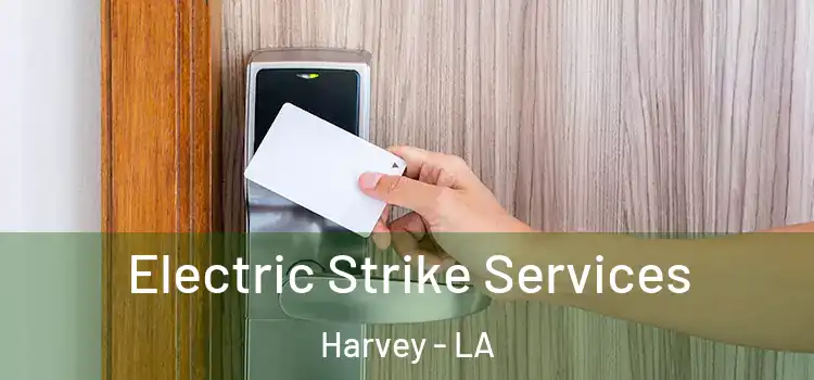 Electric Strike Services Harvey - LA
