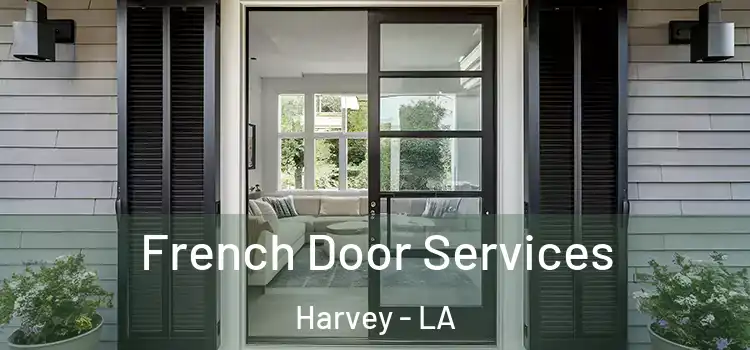 French Door Services Harvey - LA