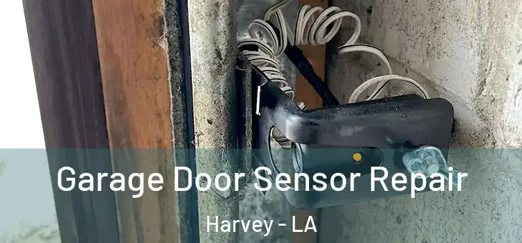  Garage Door Sensor Repair Harvey - LA