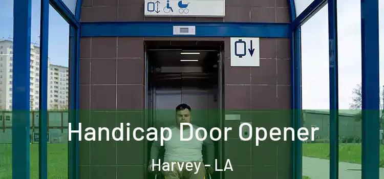  Handicap Door Opener Harvey - LA