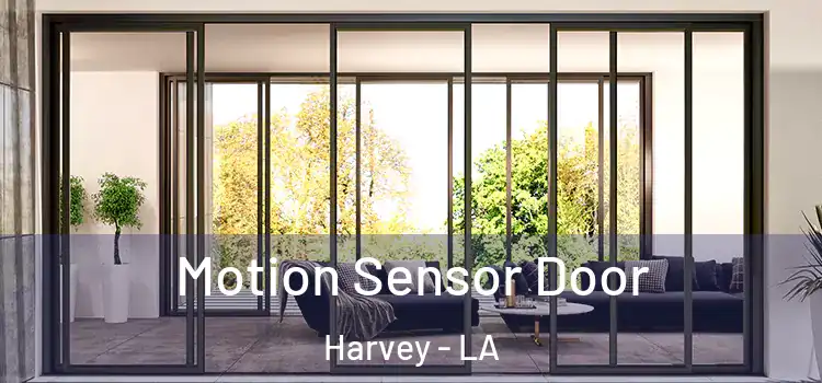  Motion Sensor Door Harvey - LA