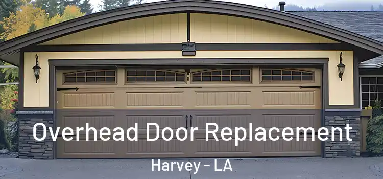  Overhead Door Replacement Harvey - LA