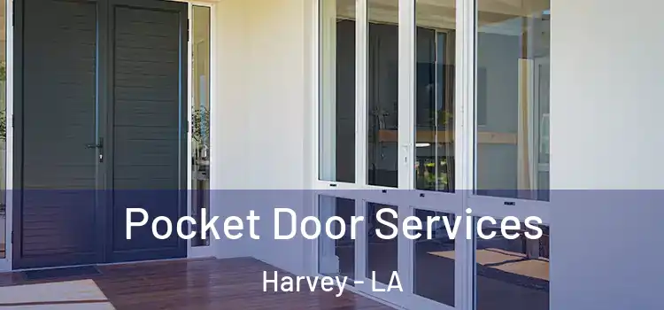  Pocket Door Services Harvey - LA