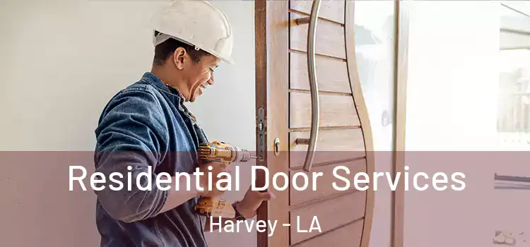  Residential Door Services Harvey - LA