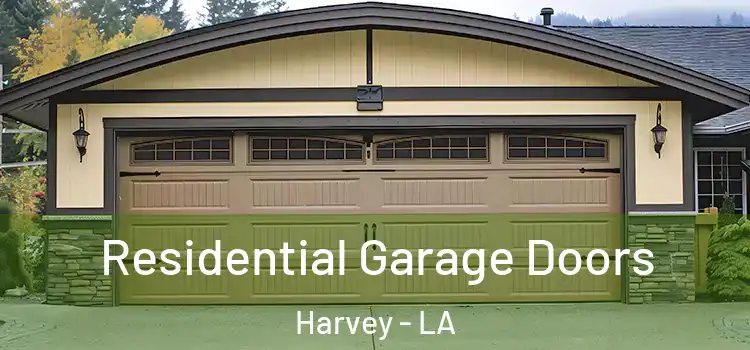  Residential Garage Doors Harvey - LA