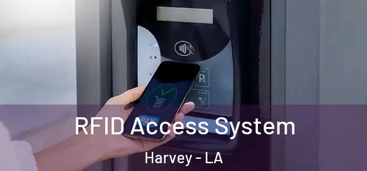  RFID Access System Harvey - LA