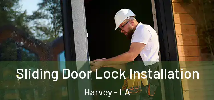  Sliding Door Lock Installation Harvey - LA