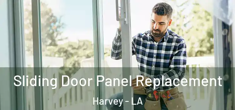  Sliding Door Panel Replacement Harvey - LA