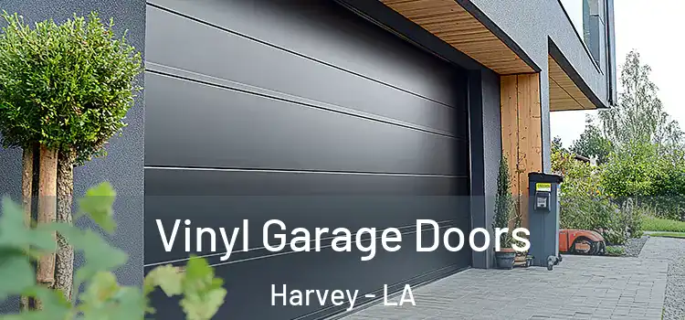  Vinyl Garage Doors Harvey - LA